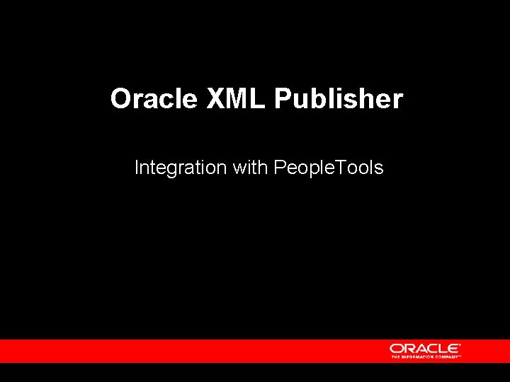 Oracle XML Publisher Integration with People. Tools 