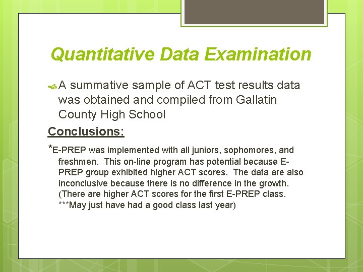 Quantitative Data Examination A summative sample of ACT test results data was obtained and