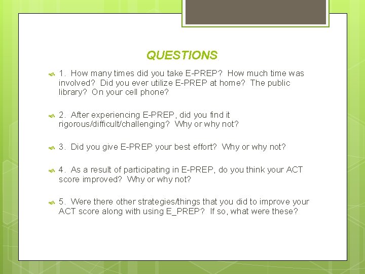 QUESTIONS 1. How many times did you take E-PREP? How much time was involved?