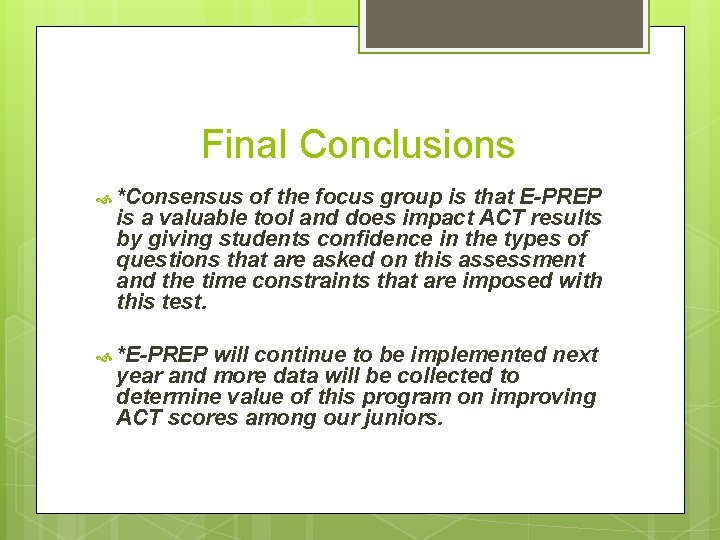 Final Conclusions *Consensus of the focus group is that E-PREP is a valuable tool
