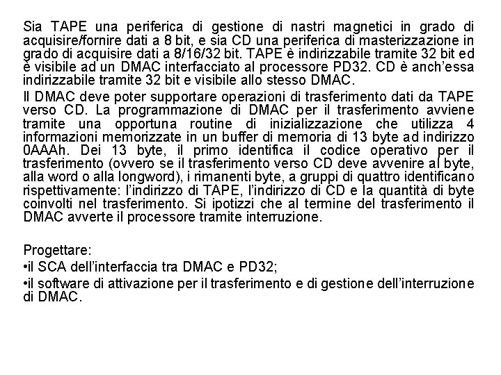 Sia TAPE una periferica di gestione di nastri magnetici in grado di acquisire/fornire dati