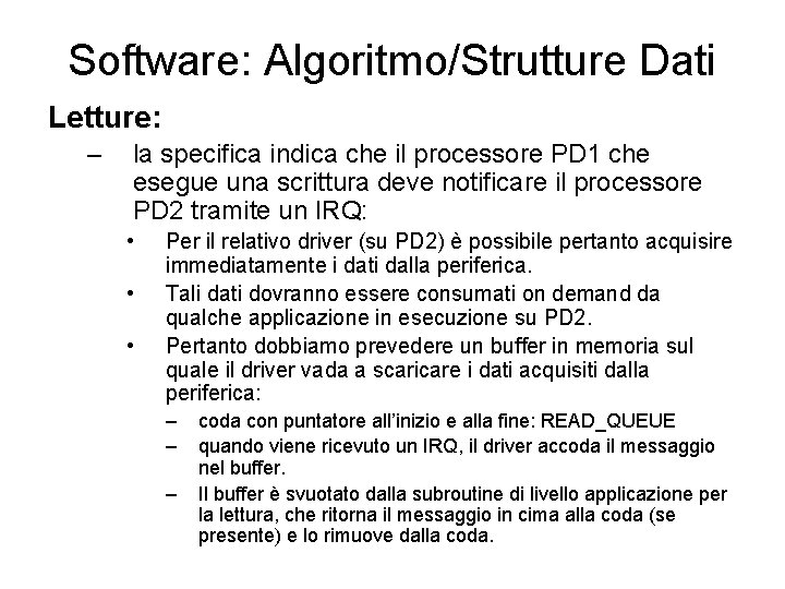 Software: Algoritmo/Strutture Dati Letture: – la specifica indica che il processore PD 1 che