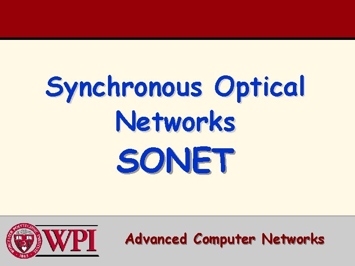 Synchronous Optical Networks SONET Advanced Computer Networks 