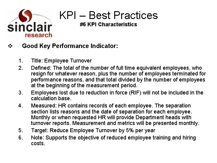KPI – Best Practices #6 KPI Characteristics v Good Key Performance Indicator: 1. 2.