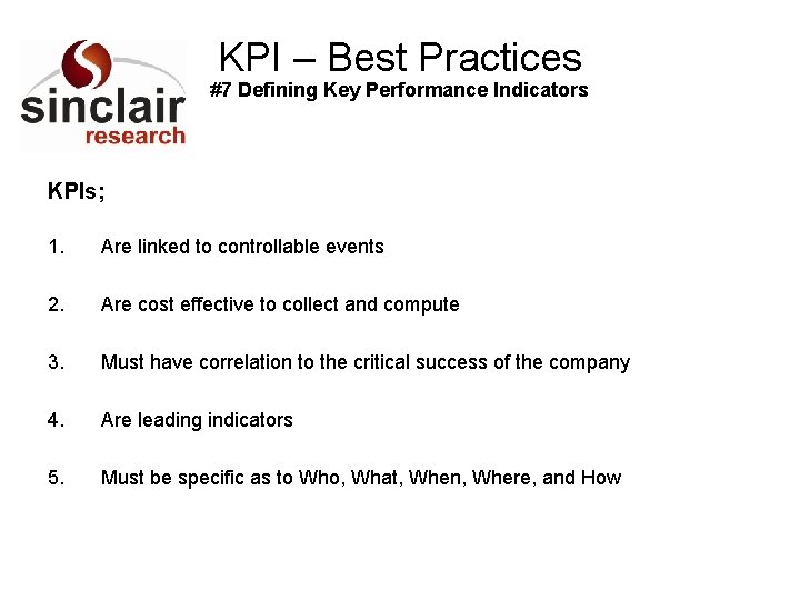 KPI – Best Practices #7 Defining Key Performance Indicators KPIs; 1. Are linked to