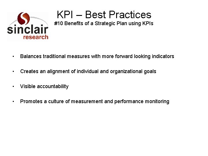 KPI – Best Practices #10 Benefits of a Strategic Plan using KPIs • Balances