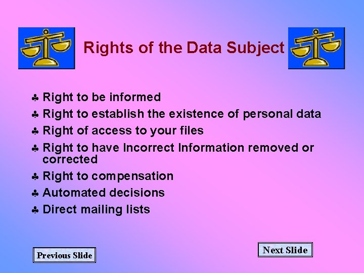 Rights of the Data Subject § Right to be informed § Right to establish