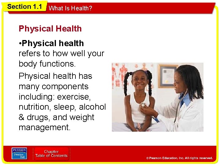 Section 1. 1 What Is Health? Physical Health • Physical health refers to how