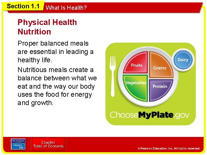 Section 1. 1 What Is Health? Physical Health Nutrition Proper balanced meals are essential
