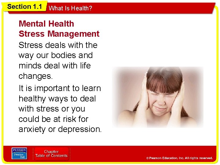 Section 1. 1 What Is Health? Mental Health Stress Management Stress deals with the