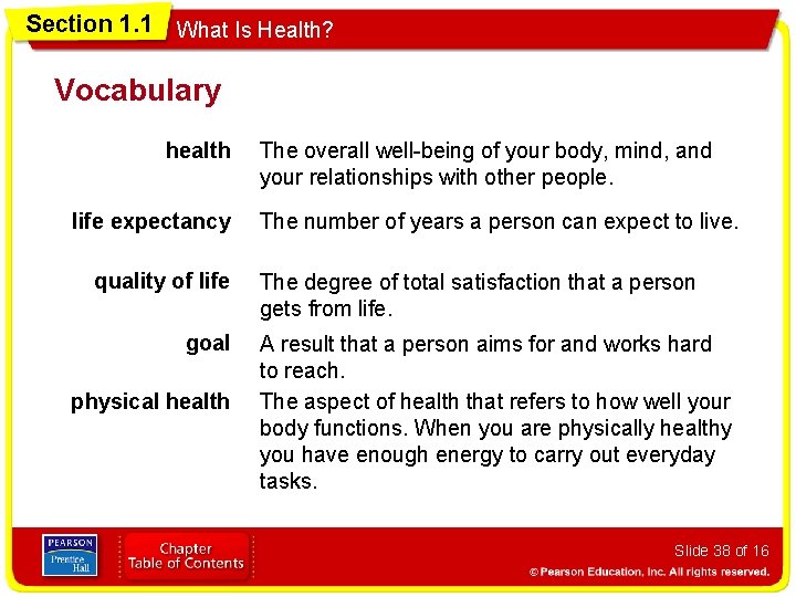 Section 1. 1 What Is Health? Vocabulary health life expectancy quality of life goal