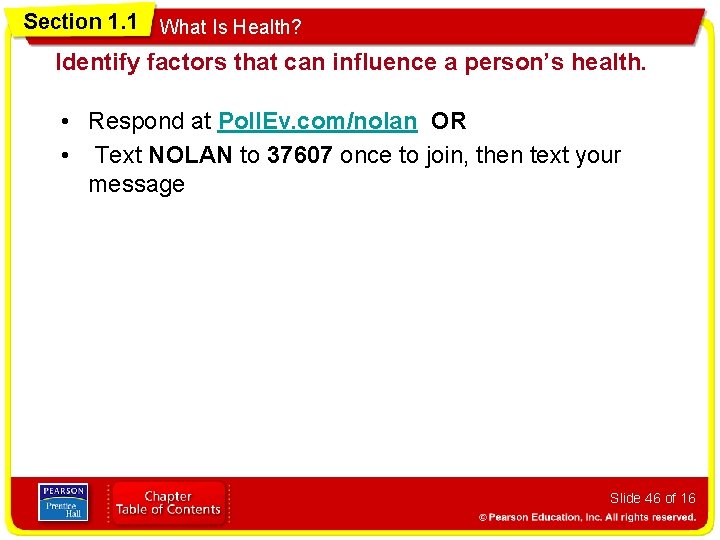 Section 1. 1 What Is Health? Identify factors that can influence a person’s health.