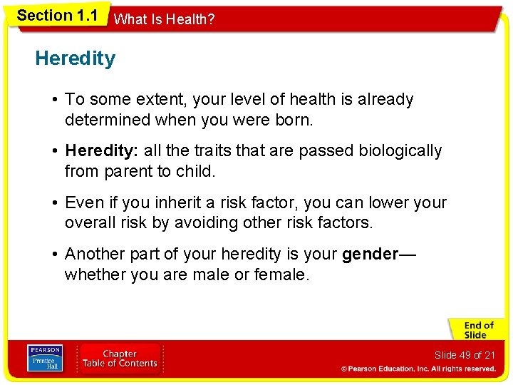 Section 1. 1 What Is Health? Heredity • To some extent, your level of