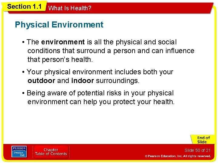 Section 1. 1 What Is Health? Physical Environment • The environment is all the