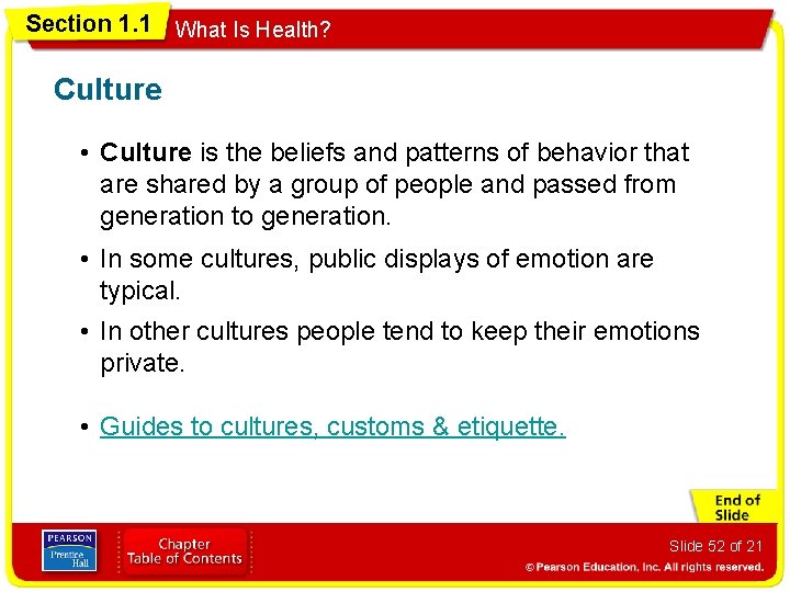 Section 1. 1 What Is Health? Culture • Culture is the beliefs and patterns