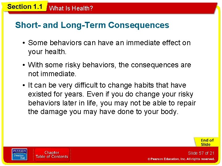 Section 1. 1 What Is Health? Short- and Long-Term Consequences • Some behaviors can