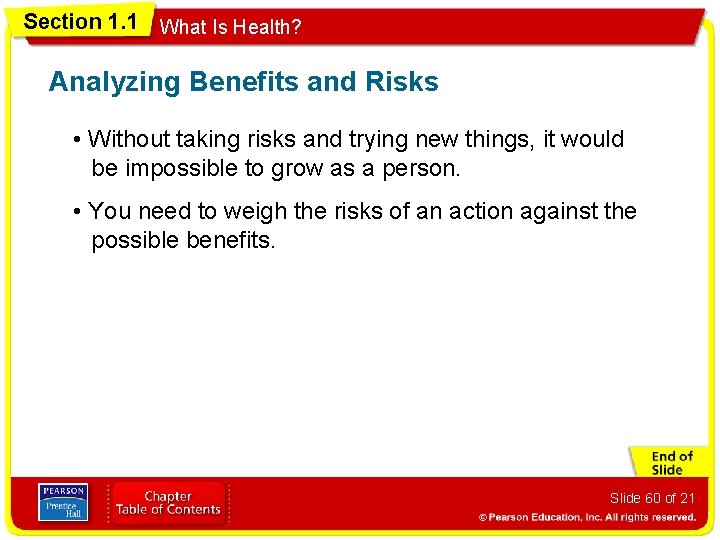 Section 1. 1 What Is Health? Analyzing Benefits and Risks • Without taking risks