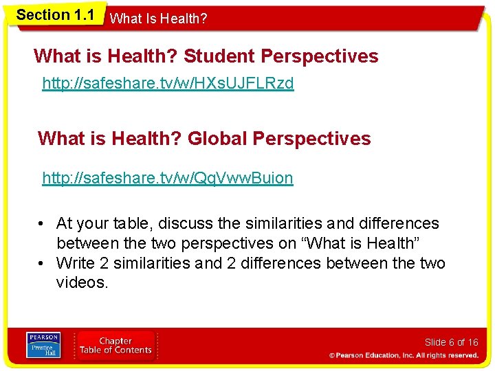 Section 1. 1 What Is Health? What is Health? Student Perspectives http: //safeshare. tv/w/HXs.