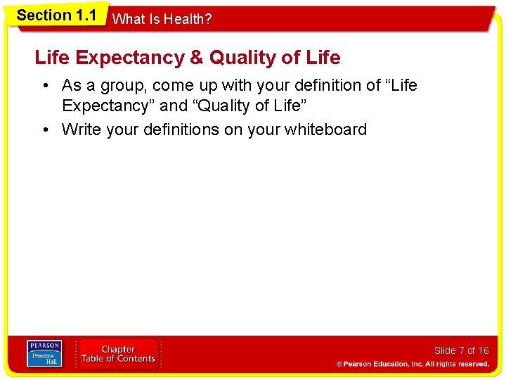 Section 1. 1 What Is Health? Life Expectancy & Quality of Life • As