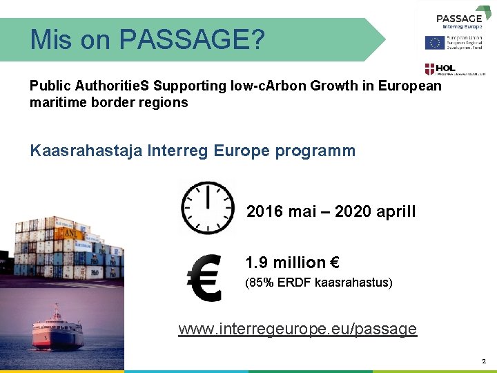 Mis on PASSAGE? Public Authoritie. S Supporting low-c. Arbon Growth in European maritime border