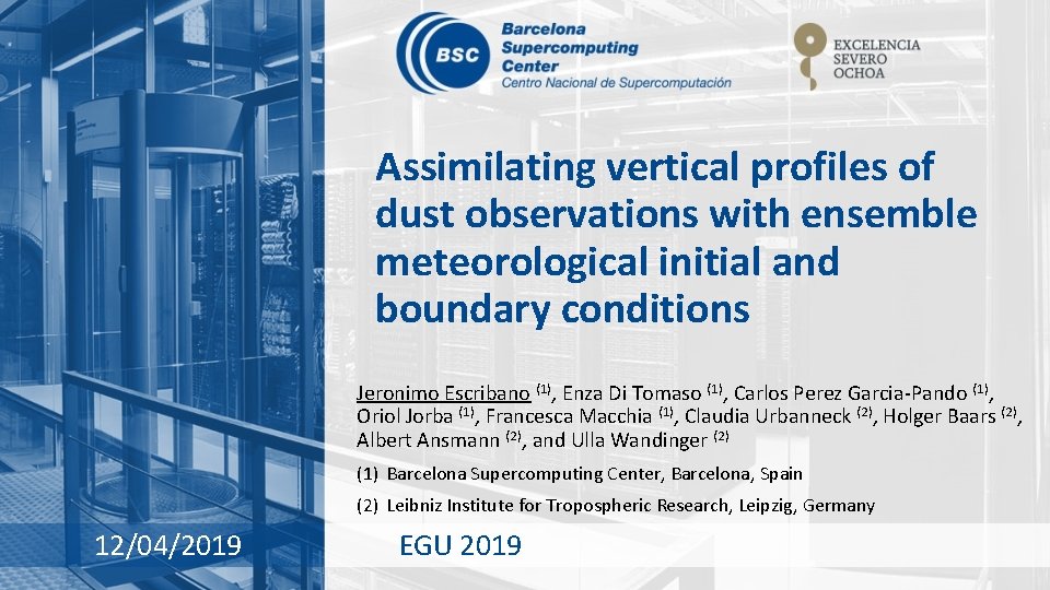 Assimilating vertical profiles of dust observations with ensemble meteorological initial and boundary conditions Jeronimo