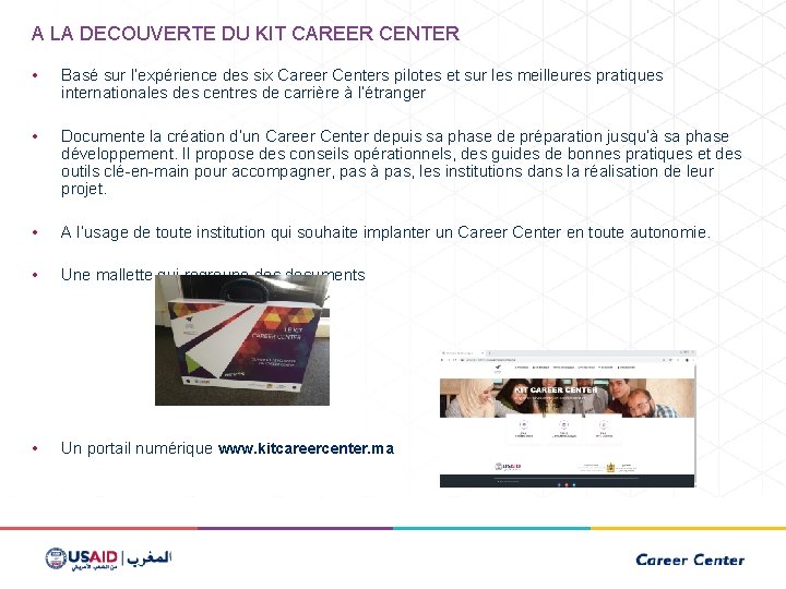 A LA DECOUVERTE DU KIT CAREER CENTER • Basé sur l’expérience des six Career