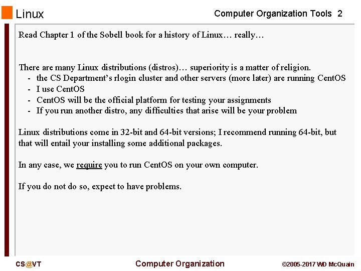 Linux Computer Organization Tools 2 Read Chapter 1 of the Sobell book for a