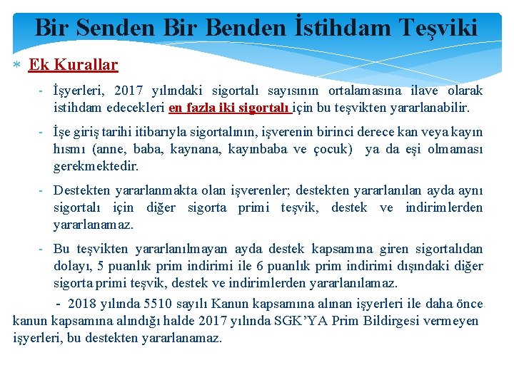 Bir Senden Bir Benden İstihdam Teşviki Ek Kurallar - İşyerleri, 2017 yılındaki sigortalı sayısının