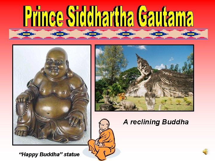 A reclining Buddha “Happy Buddha” statue 