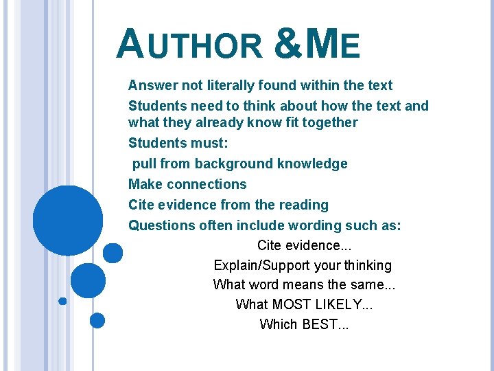 AUTHOR &ME Answer not literally found within the text Students need to think about