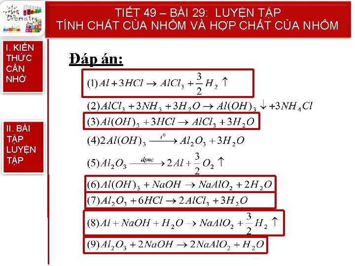 TIẾT 49 – BÀI 29: LUYỆN TẬP TÍNH CHẤT CỦA NHÔM VÀ HỢP CHẤT