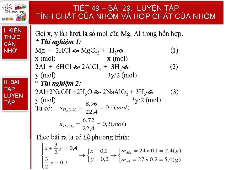 TIẾT 49 – BÀI 29: LUYỆN TẬP TÍNH CHẤT CỦA NHÔM VÀ HỢP CHẤT