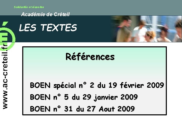 Solidarités et réussites Académie de Créteil LES TEXTES Références BOEN spécial n° 2 du