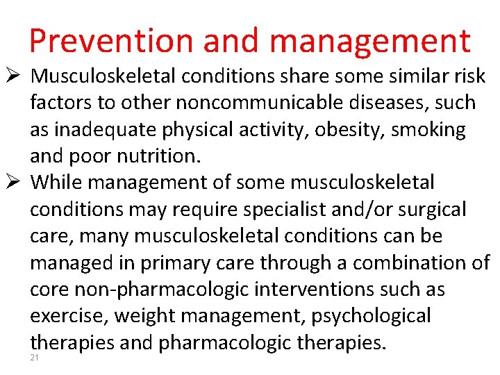 Prevention and management Ø Musculoskeletal conditions share some similar risk factors to other noncommunicable