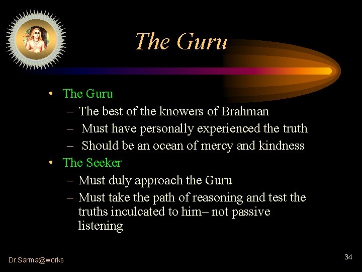The Guru • The Guru – The best of the knowers of Brahman –