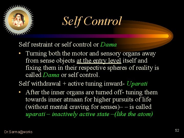 Self Control Self restraint or self control or Dama • Turning both the motor