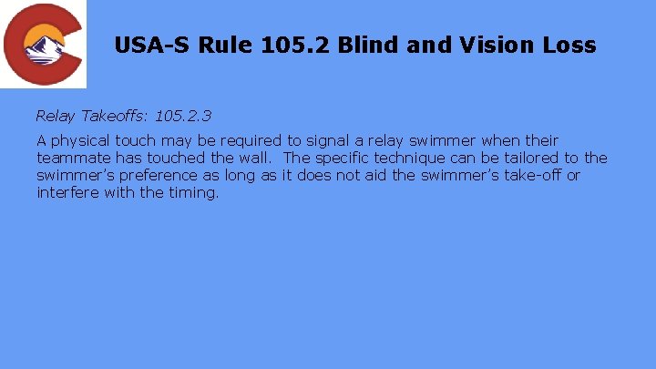 USA-S Rule 105. 2 Blind and Vision Loss Relay Takeoffs: 105. 2. 3 A