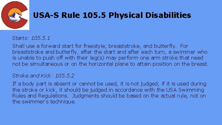 USA-S Rule 105. 5 Physical Disabilities Starts: 105. 5. 1 Shall use a forward