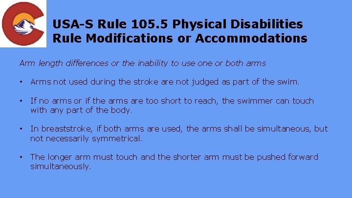 USA-S Rule 105. 5 Physical Disabilities Rule Modifications or Accommodations Arm length differences or