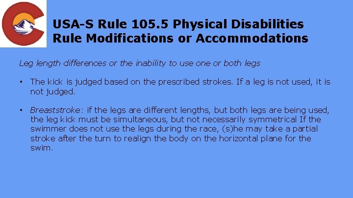 USA-S Rule 105. 5 Physical Disabilities Rule Modifications or Accommodations Leg length differences or