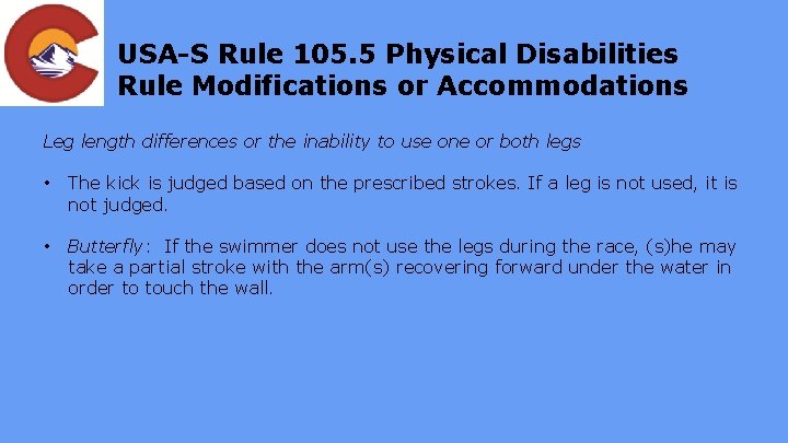 USA-S Rule 105. 5 Physical Disabilities Rule Modifications or Accommodations Leg length differences or
