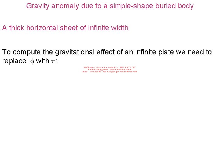 Gravity anomaly due to a simple-shape buried body A thick horizontal sheet of infinite
