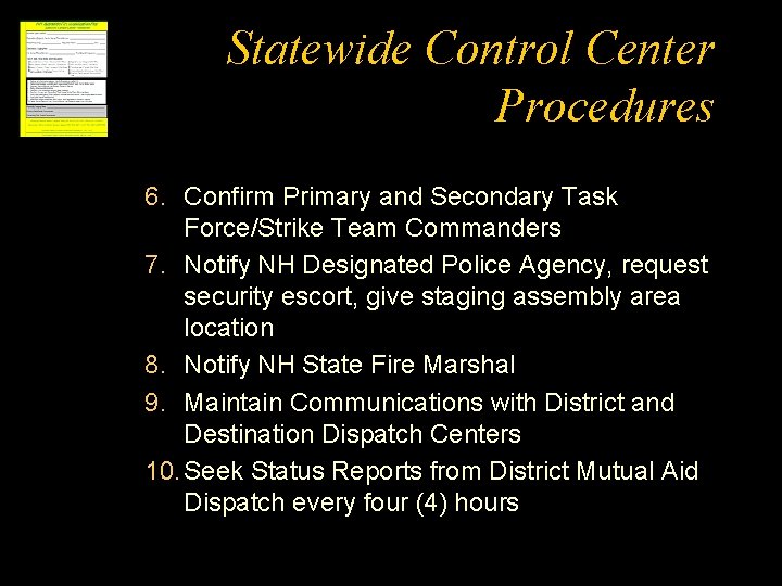 Statewide Control Center Procedures 6. Confirm Primary and Secondary Task Force/Strike Team Commanders 7.