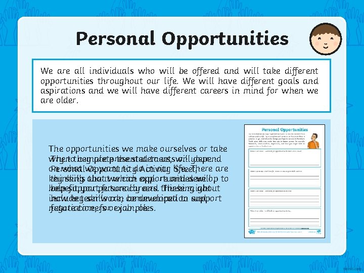 Personal Opportunities We are all individuals who will be offered and will take different