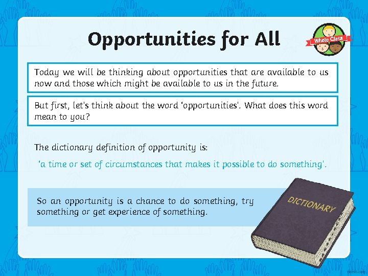 Opportunities for All Today we will be thinking about opportunities that are available to