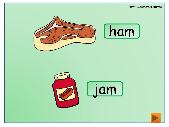 © WAG. All rights reserved ham jam 