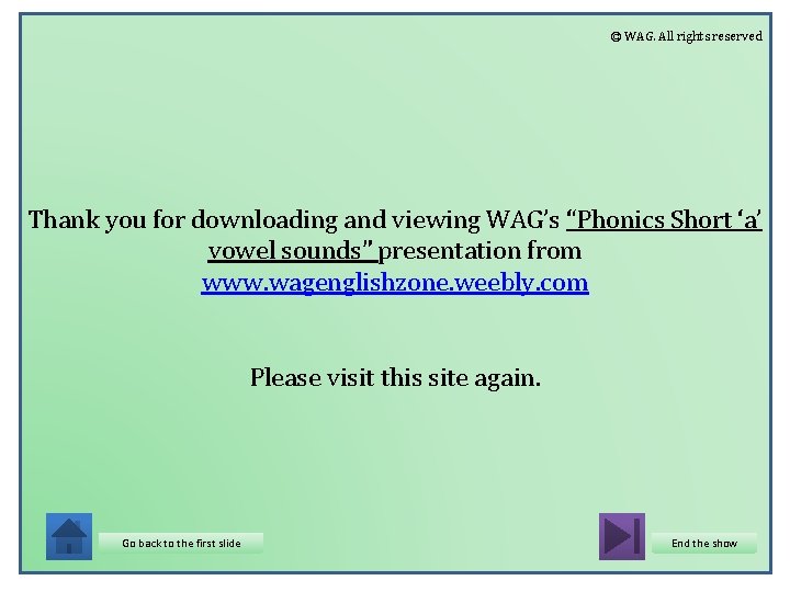 © WAG. All rights reserved Thank you for downloading and viewing WAG’s “Phonics Short