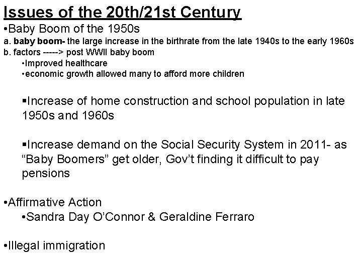Issues of the 20 th/21 st Century • Baby Boom of the 1950 s