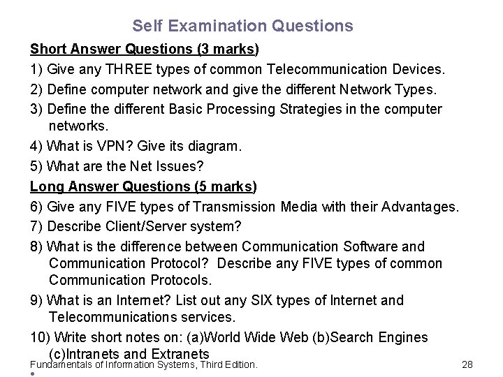 Self Examination Questions Short Answer Questions (3 marks) 1) Give any THREE types of