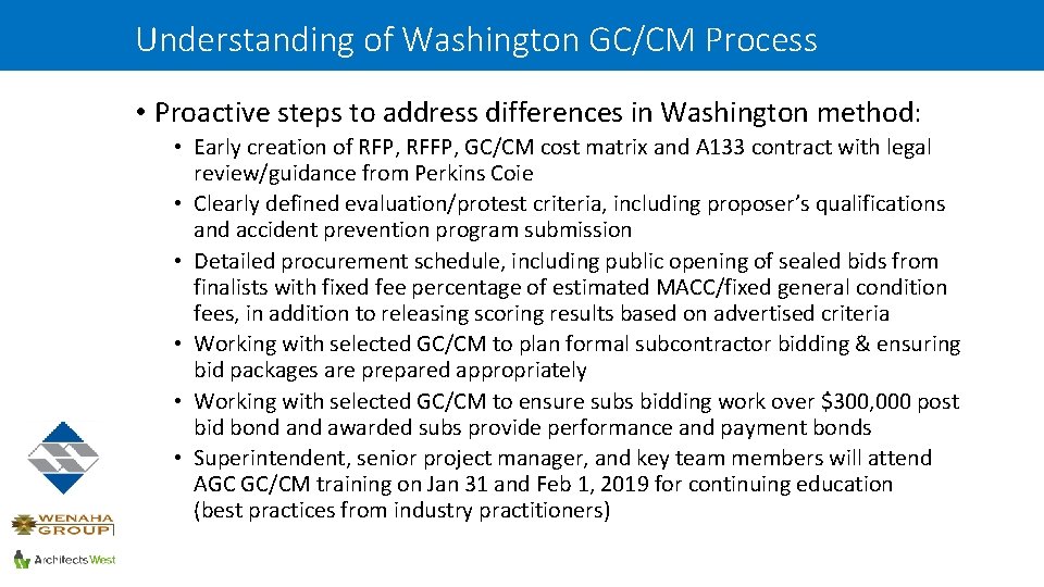 Understanding of Washington GC/CM Process • Proactive steps to address differences in Washington method: